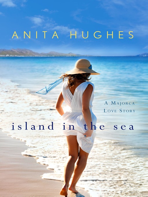 Title details for Island in the Sea by Anita Hughes - Available